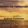 Dream on Tomorrow - Single album lyrics, reviews, download