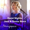 Quiet Nights: Jazz & Bossa Nova, 2019