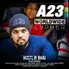 A23 Worldwide Cypher (feat. Minnyme, Kaviisai Vallavan, Takreli, Mazza, Charlo, MC GO, Jester, Nicko, KyzeOnee, Killer X, Dope Machas, Lawalah Familia, Swag Samrat, Ben, Tk, Dre MC, Kor, Donny, Tro, Mister X, Gloomy & Baselio) - EP album lyrics, reviews, download