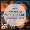 Pimpin Infant (Michael Pearl Remix) [feat. Kevin Maxwell Smith] - Single album lyrics, reviews, download
