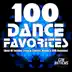 100 Dance Favorites (Best of Techno, Trance, Electro, House & EDM Remixes) album cover