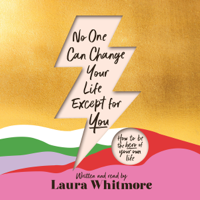 Laura Whitmore - No One Can Change Your Life Except For You artwork