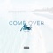 Come Over - Cali lyrics