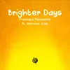 Brighter Days (feat. Abstract Rude) - Single album lyrics, reviews, download