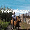 Tra-Di-Som - Single