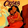 Stream & download Closer - Single