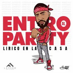 Entro Al Party - Single by Lirico En La Casa album reviews, ratings, credits