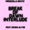 Break of Dawn Interlude (feat. Keara Alyse) - VirgoZilla Beatz lyrics