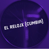 El Relojx (Cumbia) artwork