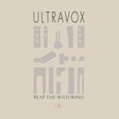 Ultravox - Reap the Wild Wind (2009 Remaster)