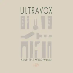 Reap the Wild Wind (2009 Remaster) - Single - Ultravox