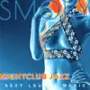 Smoky Nightclub Jazz: Sexy Lounge Music, Sensual Chill, Perfect Smooth Piano Guitar Jazz, Instrumental Music for Romantic Nights album lyrics, reviews, download
