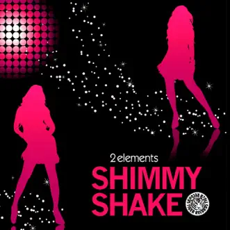 Shimmy Shake (Remixes) by 2Elements album reviews, ratings, credits