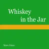 Whiskey in the Jar - Single album lyrics, reviews, download