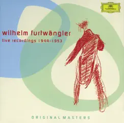 Wilhelm Furtwängler - Live Recordings 1944-1953 by Berlin Philharmonic, Vienna Philharmonic & Wilhelm Furtwängler album reviews, ratings, credits