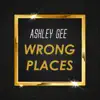 Wrong Places - Single album lyrics, reviews, download