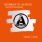 Your Love - Norberto Acrisio aka Norbit Housemaster lyrics