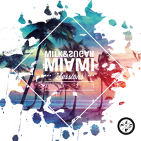 Milk & Sugar - Milk & Sugar Miami Sessions 2021 (DJ Mix) artwork