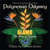 Polynesian Odyssey / Alamo: The Price of Freedom: Original Soundtracks