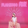 Flamingo Pink - Single