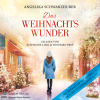 Angelika Schwarzhuber - Das Weihnachtswunder (Das romantische Hörbuch für die Weihnachts-Zeit) artwork