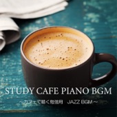 Study Cafe Piano Bgm ~カフェで聴く勉強用 jazz Bgm~ artwork