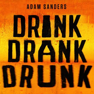 Adam Sanders - Drink Drank Drunk - Line Dance Music