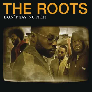 Album herunterladen Download The Roots - Dont Say Nuthin album