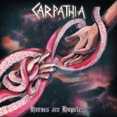Carpathia - Heroes Are Hopeless
