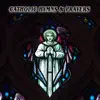 Catholic Hymns & Prayers album lyrics, reviews, download