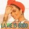 La Vie Is Good (feat. DJ Youcef) - Balqees lyrics