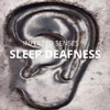 Sleep Deafness - EP