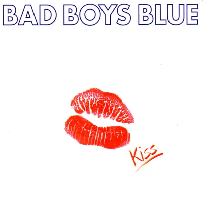 Kiss - Bad Boys Blue