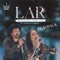 Lar - Reino Song, Bigair Dy Jaime & Marcela Pina lyrics