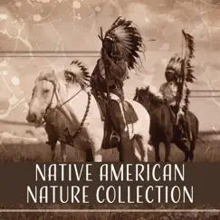 Native American Nature Collection – Shamanic Music for Spiritual Meditation, Tibetan Dreams, Instrumental Asian & Indian Music by Various Artists album reviews, ratings, credits