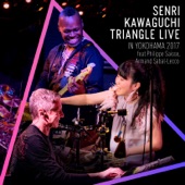 SENRI KAWAGUCHI TRIANGLE LIVE IN YOKOHAMA 2017 (feat. Philippe Saisse & Armand Sabal-Lecco) artwork