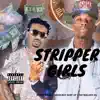 Stripper Girls (feat. Skywalker Og,sbsurfup) - Single album lyrics, reviews, download