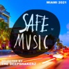 Safe Miami 2021 (Selected By the Deepshakerz)