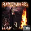 Playing With Fire - EP album lyrics, reviews, download