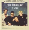 Golden Dance Classics: Caught In the Act - Caught In the Act of Love