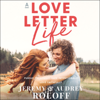 Jeremy Roloff & Audrey Roloff - A Love Letter Life artwork