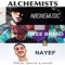 Alchemists (feat. Okee Brand & Nayef) - Noonemusic lyrics