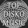 Top Disko Music: Grandes Éxitos Clásicos de la Música Disco Funk de los Años 70's 80's - Varios Artistas