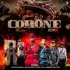 Stream & download Corone (feat. Andresito Otro Corte, El Bai, Malito Malozo, Chocolate Blanco & Belyko) [Remix]