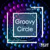 Stream & download Groovy Circle (Peter Dope Club Mix) - Single