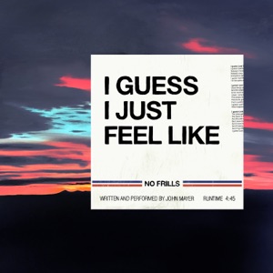 I Guess I Just Feel Like - Single