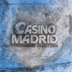 For Kings & Queens by Casino Madrid album reviews, ratings, credits