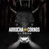 Arrocha Dos Cornos song lyrics