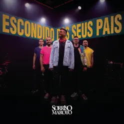 Escondido dos Seus Pais (Ao Vivo) - Single - Sorriso Maroto Escondido dos Seus Pais (Ao Vivo) - Single - Sorriso Maroto