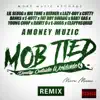 Mob Tied (Remix) [feat. Lil Slugg, Big Tone, Cutty Banks, E-Nutt, Fat Boy Swagg, Baby Gas, Young Chop, Davey D, E-Jiggs & Clappasquad] - Single album lyrics, reviews, download